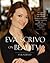Eva Scrivo on Beauty: The Tools, Techniques, and Insider Knowledge Every Woman Needs to Be Her Most Beautiful, Confident Self