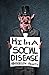 Hi I'm a Social Disease