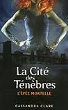 L'épée Mortelle by Cassandra Clare L'épée Mortelle by Cassandra Clare