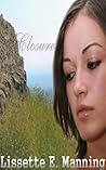 Closure by Lissette E. Manning
