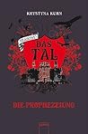 Die Prophezeiung by Krystyna Kuhn