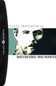 Dostoevskij mio marito