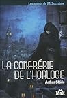 La Confrérie de l'Horloge by Arthur Slade