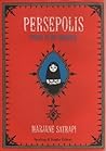 Persepolis by Marjane Satrapi Persepolis by Marjane Satrapi