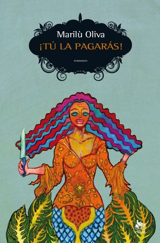 ¡Tú la pagarás!