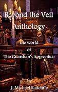 Beyond the Veil Anthology - the world of The Guardian's Apprentice