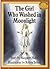 The Girl Who Washed in Moonlight
