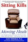 Sitting Kills, Moving Heals by Joan Vernikos