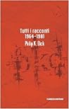 Tutti i racconti 1964-1981 Tutti i racconti 1964-1981