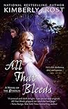 All That Bleeds by Kimberly Frost