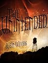 The Unintended by Robin  Woods