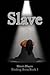 Slave (Finding Anna, #1)