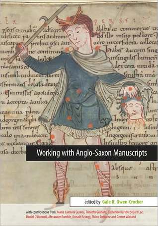 Working with Anglo-Saxon Manuscripts (Exeter Medieval Texts and Studies)