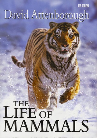 The Life of Mammals (Hardcover)