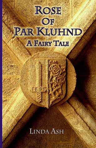 Rose of Par Kluhnd: A Fairy Tale (Paperback)