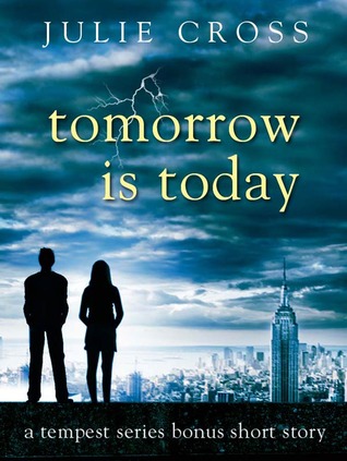 Tomorrow is Today (Tempest, #0.5)