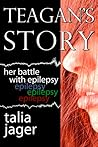 Teagan's Story by Talia Jager