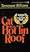 Cat on a Hot Tin Roof by Tennessee Williams