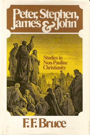 Peter, Stephen, James, and John: Studies in Early Non-Pauline Christianity