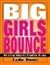 Big Girls Bounce