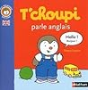 T'choupi Parle Anglais