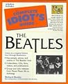 Complete Idiot's Guide to The Beatles