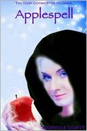 Applespell (The Fairy Godmother Dilemma, #3)