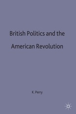 British Politics and the American Revolution (Paperback)