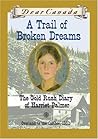 A Trail of Broken Dreams by Barbara Haworth-Attard