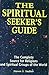 The Spiritual Seekers Guide: The Complete Source for Religions and Spiritual Groups of the World