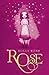 Rose (Rose, #1)