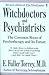 Witchdoctors and Psychiatrists: The Common Roots of Psychotherapy and Its Future/Revised Edition of "the Mind Game"