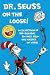 Dr. Seuss on the Loose! by Dr. Seuss Dr. Seuss on the Loose! by Dr. Seuss