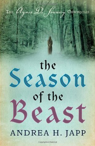 The Season of the Beast (Agnès De Souarcy Chronicles, #1)