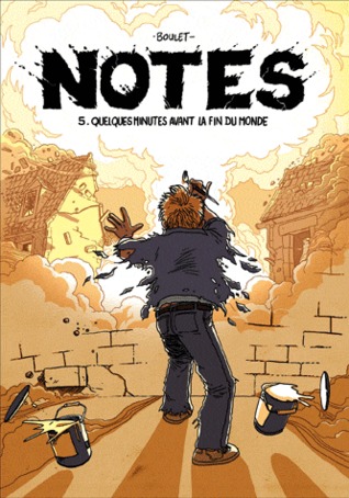 Quelques minutes avant la fin du monde (Notes, #5)