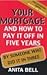 Your Mortgage and How to Pa...