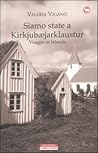 Siamo state a Kirkjubæjarklaustur by Valeria Viganò