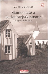 Siamo state a Kirkjubæjarklaustur: Viaggio in Islanda (Paperback)