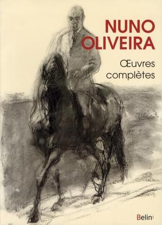 Nuno Oliveira, œuvres complètes