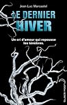 Le dernier hiver by Jean-Luc Marcastel