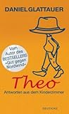 Theo: Antworten aus dem Kinderzimmer