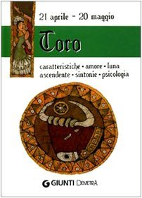 Toro: Caratteristiche, amore, luna, ascendente, sintonie, psicologia (Hardcover)