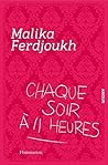 Chaque soir à 11 heures by Malika Ferdjoukh Chaque soir à 11 heures by Malika Ferdjoukh