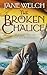 The Broken Chalice (Book of...