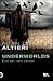 Underworlds. Echi dal lato ...