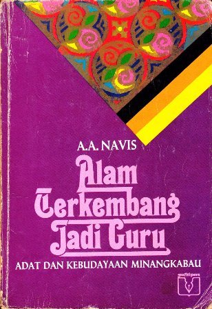 Alam Terkembang Jadi Guru: Adat dan Kebudayaan Minangkabau (Paperback)