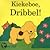 Kiekeboe, Dribbel!