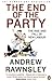 The End of the Party by Andrew Rawnsley