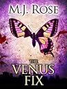 The Venus Fix by M.J. Rose