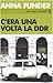 C'era una volta la DDR by Anna Funder